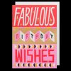 Bode Living Fabulous Birthday Wishes Card Greeting Cards