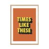 Bode Living Times Like These Art Print - 30X40Cm Artwork & Prints